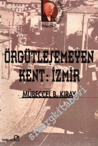 Örgütleşemeyen Kent: İzmir -        1998