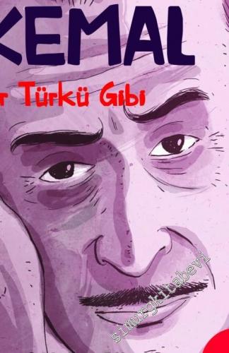 Orhan Kemal: Bir Türkü Gibi