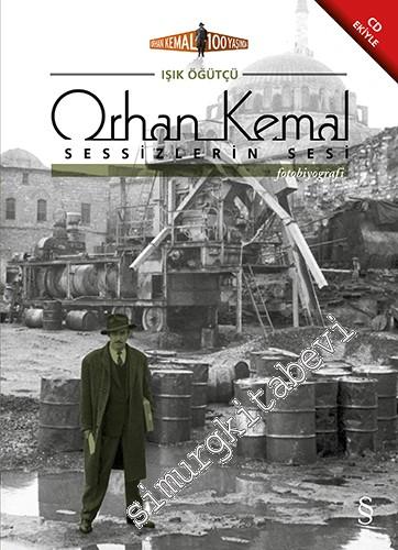 Orhan Kemal: Sessizlerin Sesi (Fotobiyografi) CD'li