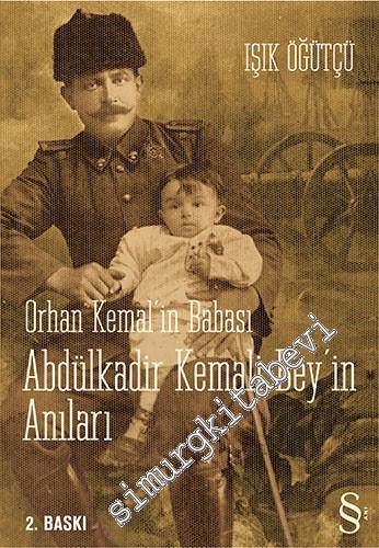 Orhan Kemal'in Babası Abdülkadir Kemali Bey'in Anıları -