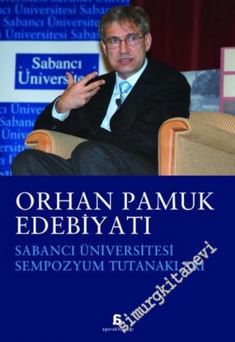 Orhan Pamuk Edebiyatı: Sabancı Üniversitesi Sempozyum Tutanakları
