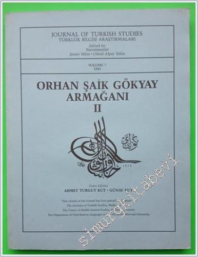 Orhan Şaik Gökyay Armağanı Cilt 2 - Journal of Turkish Studies = Türklük Bilgisi Araştırmaları,  - Sayı: 7       1984