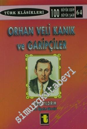 Orhan Veli Kanık ve Garipçiler: Melih Cevdet Anday - Oktay Rıfat -