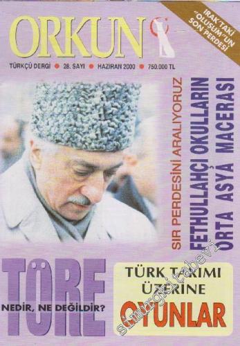 Orkun Dergisi - Sayı: 28      Haziran