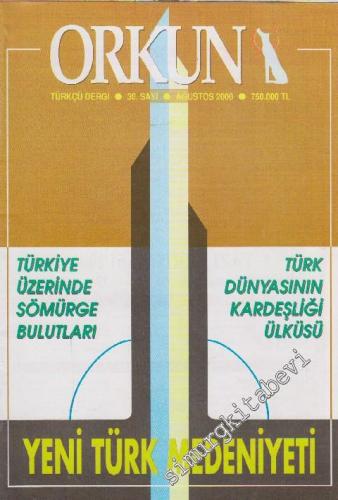 Orkun Dergisi - Sayı: 30      Ağustos