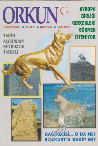 Orkun Dergisi - Sayı: 37      Mart