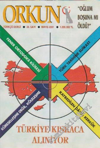 Orkun Dergisi - Sayı: 39      Mayıs