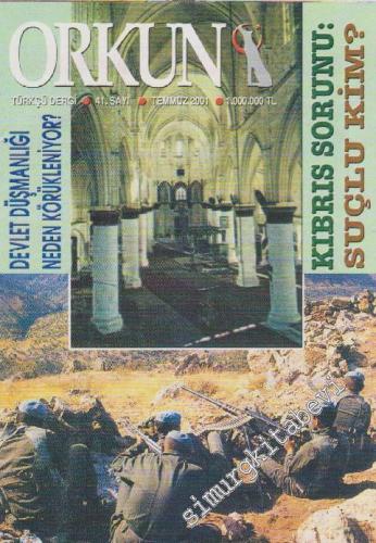Orkun Dergisi - Sayı: 41      Temmuz