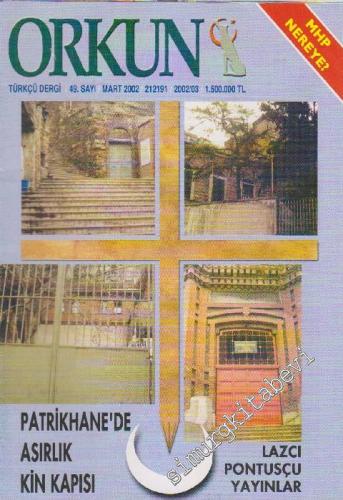 Orkun Dergisi - Sayı: 49      Mart