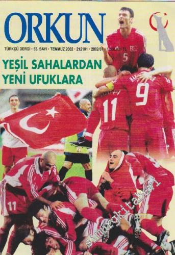 Orkun Dergisi - Sayı: 53      Temmuz 2002