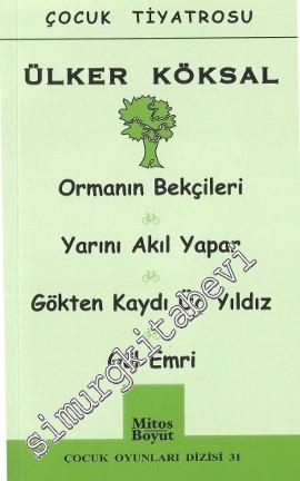 Orman Bekçileri / Yarını Akıl Yapar / Gökten Kaydı Üç Yıldız / Gül Emri -