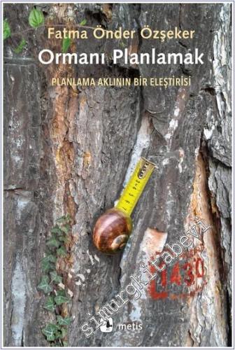 Ormanı Planlamak : Planlama Aklının Bir Eleştirisi -        2024