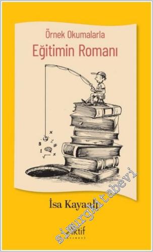 Örnek Okumalarla Eğitimin Romanı -        2025
