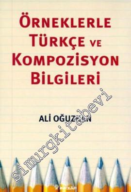 Örneklerle Türkçe ve Kompozisyon Bilgileri -
