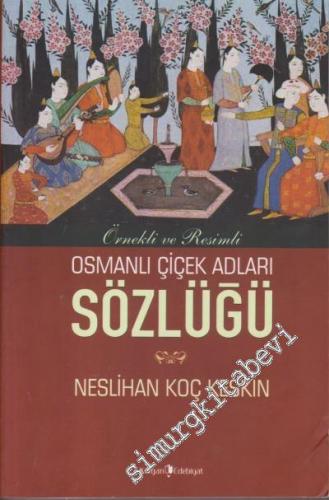 Örnekli ve Resimli Osmanlı Çiçek Adları Sözlüğü -        2018
