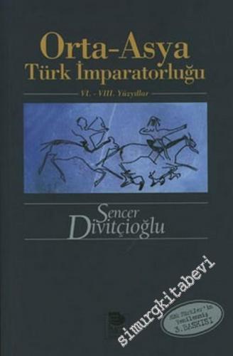 Orta Asya Türk İmparatorluğu, 6. - 8. Yüzyıllar