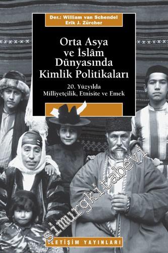 Orta Asya ve İslam Dünyasında Kimlik Politikaları: 20. Yüzyılda Milliy