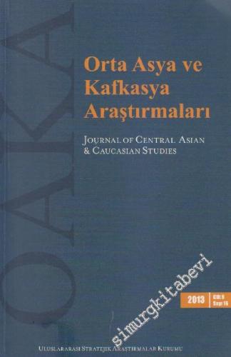 Orta Asya ve Kafkasya Araştırmaları = Journal of Central Asian and Caucasian of Studies - Sayı: 16  8