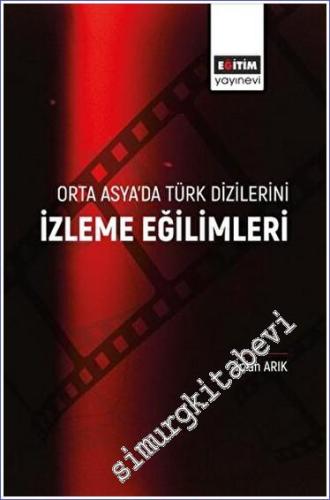 Orta Asya'da Türk Dizilerini İzleme Eğilimleri -        2023
