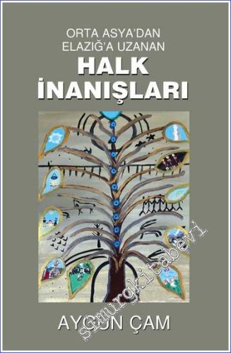 Orta Asya'dan Elazığ'a Uzanan Halk İnanışları -        2024