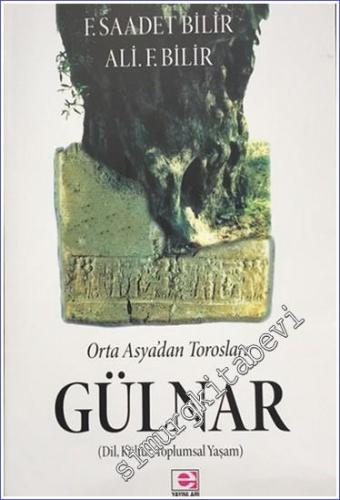 Orta Asya'dan Toroslara Gülnar: Dil Kültür Toplumsal Yaşam -        2016