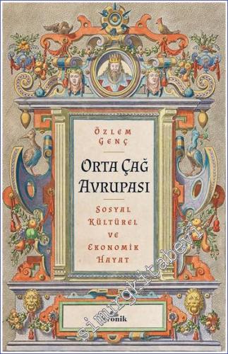Orta Çağ Avrupası : Sosyal Kültürel ve Ekonomik Hayat -        2022