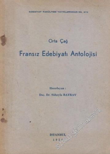 Orta Çağ Fransız Edebiyatı Antolojisi -        1954