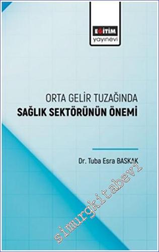 Orta Gelir Tuzağında Sağlık Sektörünün Önemi -        2022