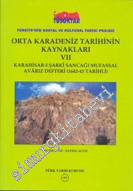Orta Karadeniz Tarihinin Kaynakları 7: Karahisar - ı Şarki Sancağı Mufassal Avarız Defteri 1642 - 1643 Tarihli -