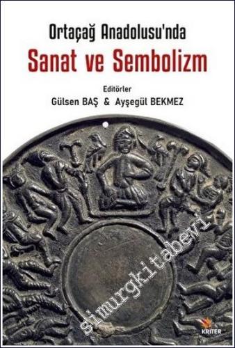 Ortaçağ Anadolu'sunda Sanat ve Sembolizm - 2023