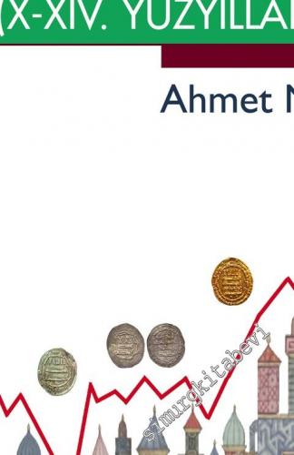 Ortaçağ Ekonomisi ve Müslüman Tüccarlar 10 - 14. Yüzyıllar
