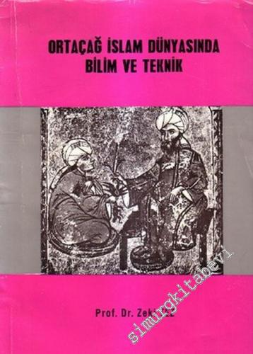 Ortaçağ İslam Dünyasında Bilim ve Teknik -