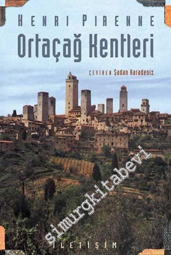 Ortaçağ Kentleri: Kökenleri ve Ticaretin Canlanması -        2021