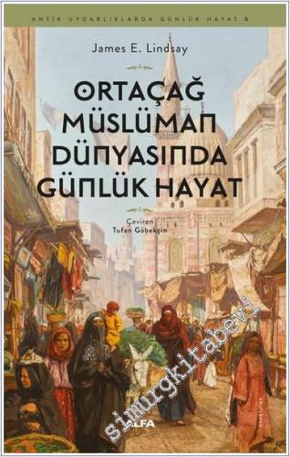 Ortaçağ Müslüman Dünyasında Günlük Hayat - 2025