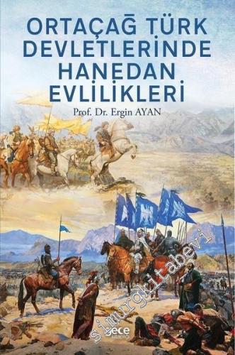 Ortaçağ Türk Devletlerinde Hanedan Evlilikleri -