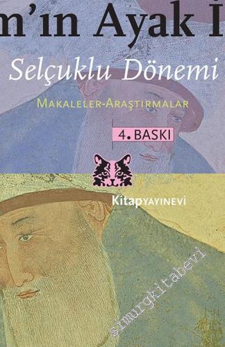 Ortaçağlar Anadolu'sunda İslamın Ayak İzleri: Selçuklu Dönemi - Makaleler, Araştırmalar  -
