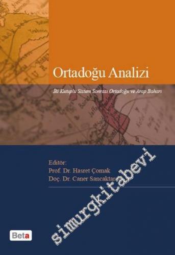 Ortadoğu Analizi: İki Kutuplu Sistem Sonrası Ortadoğu ve Arap Baharı -