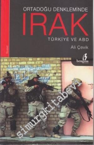 Ortadoğu Denkleminde Irak Türkiye ve ABD -