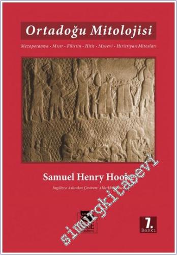 Ortadoğu Mitolojisi: Mezopotamya - Mısır - Filistin - Hitit - Musevi - Hıristiyan Mitolojileri -        2024