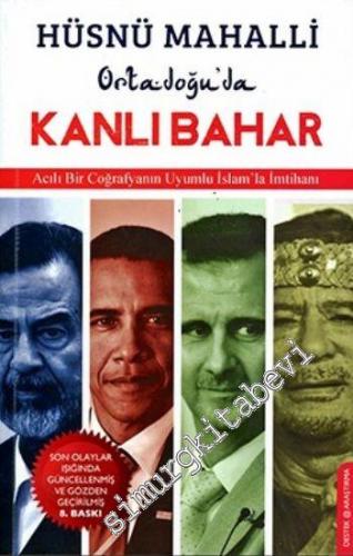 Ortadoğu'da Kanlı Bahar: Acılı Bir Coğrafyanın Uyumlu İslam'la İmtihanı -