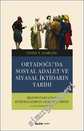 Ortadoğu'da Sosyal Adalet ve Siyasal İktidarın Tarihi : Mezopotamya'dan Küreselleşmeye Adalet Çemberi -        2022
