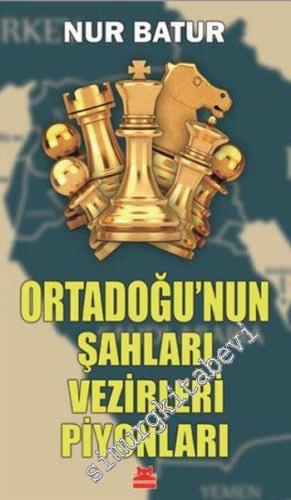 Ortadoğu'nun Şahları Vezirleri Piyonları -        2022
