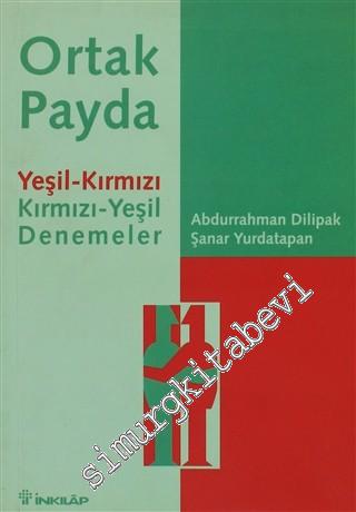Ortak Payda: Yeşil - Kırmızı, Kırmızı - Yeşil Denemeler -