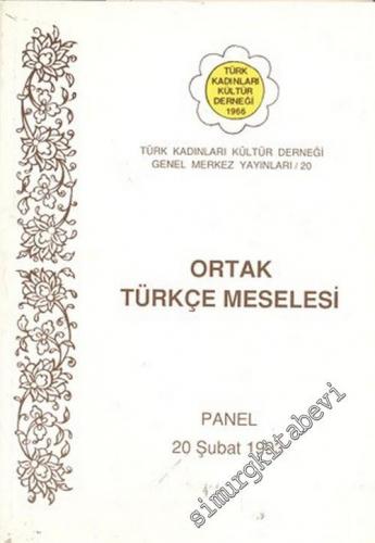 Ortak Türkçe Meselesi: Panel 20 Şubat 1993