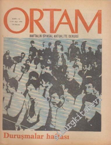 Ortam Haftalık Siyasal Aktualite Dergisi - Sayı: 12      Ağustos