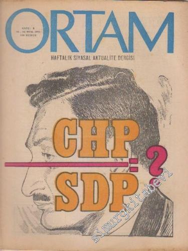 Ortam Haftalık Siyasal Aktualite Dergisi - Sayı: 8      Temmuz