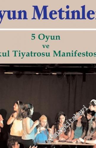 Ortaokul Dönemi Oyun Metinleri: 5 Oyun ve 'Okul Tiyatrosu Manifestosu' -