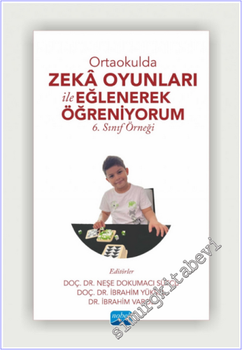 Ortaokulda Zekâ Oyunları İle Eğlenerek Öğreniyorum - 6. Sınıf Örneği -