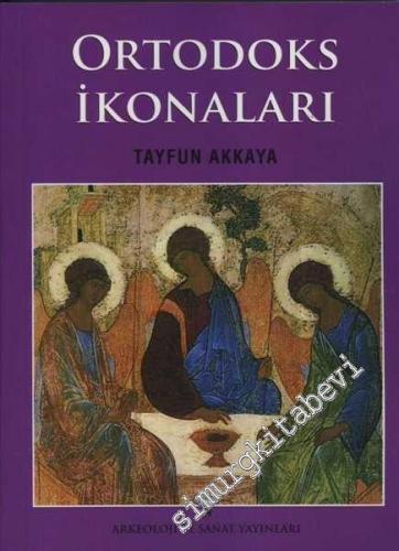 Ortodoks İkonaları : Genel Bir Bakış -        2014
