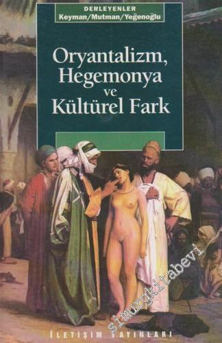 Oryantalizm, Hegemonya ve Kültürel Fark -